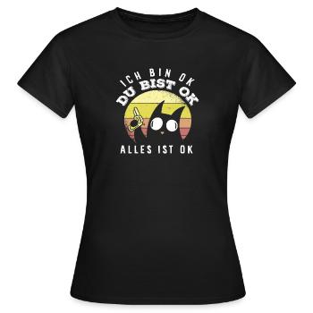 Ich bin OK Du bist OK Alles ist OK Katze - Frauen T-Shirt - Schwarz - Vorne - AI Model Female 172 dark (172cm)