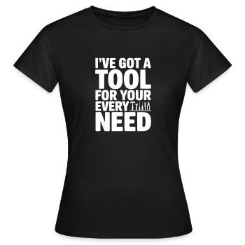 I’ve Got a Tool For Your Every Need - Women's T-Shirt - black - Front - AI Model Female 172 dark (172cm)