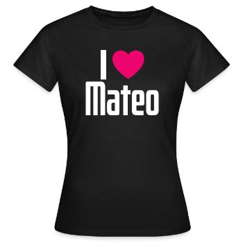 I Love Mateo Pinkes Herz Ich liebe Mateo - Frauen T-Shirt - Schwarz - Vorne - AI Model Female 172 dark (172cm)