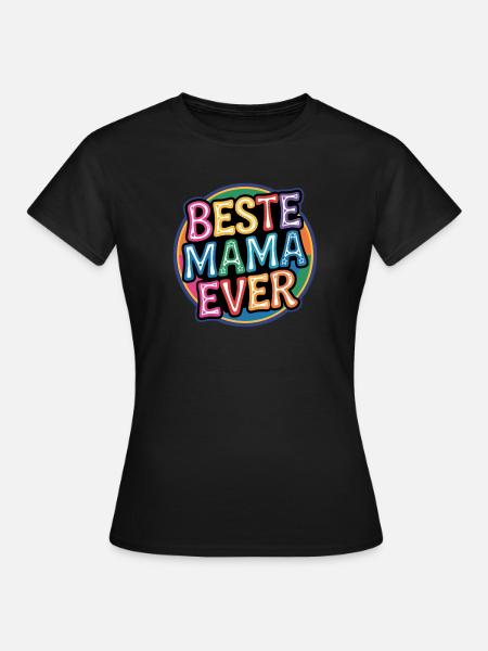 Beste Mama Ever Sticker - Frauen T-Shirt - Schwarz