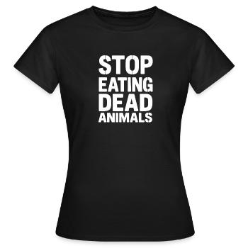 Stops the consumption of dead animals - Women's T-Shirt - black - Front - AI Model Female 172 dark (172cm)