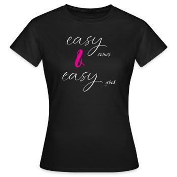 Le facile vient et le facile s’en va - T-shirt Femme - noir - Devant - AI Model Female 172 dark (172cm)