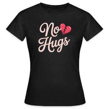 Pas de câlins s’il te plaît garde tes distances câlins antisociaux - T-shirt Femme - noir - Devant - AI Model Female 172 dark (172cm)