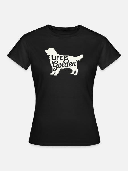 La vie est Golden Retriever - T-shirt Femme - noir