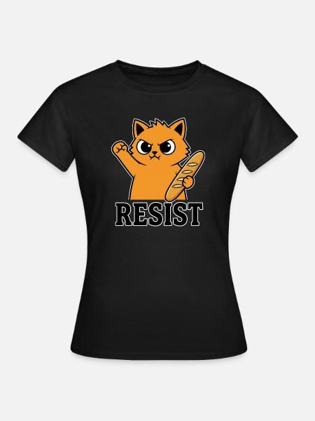 Resist Cat with Baguette Funny Protest - Women's T-Shirt - black