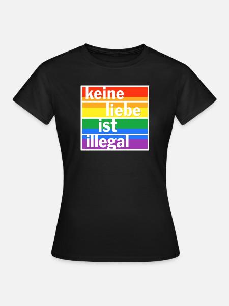 Keine Liebe ist illegal - Frauen T-Shirt - Schwarz