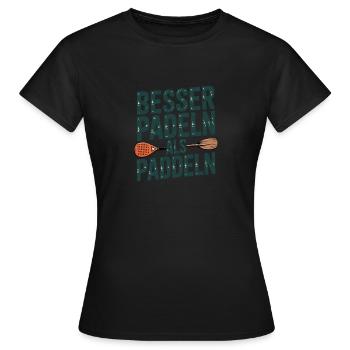 Mieux vaut pagayer que pagayer - T-shirt Femme - noir - Devant - AI Model Female 172 dark (172cm)