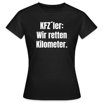 KFZler: Wir retten Kilometer - Frauen T-Shirt - Schwarz - Vorne - AI Model Female 172 dark (172cm)