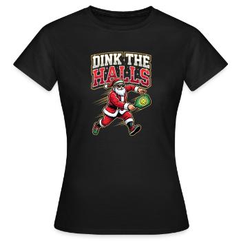 Dink, The Halls, Drôle de Père Noël pickleball - T-shirt Femme - noir - Devant - AI Model Female 172 dark (172cm)