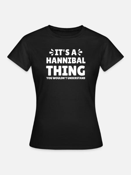 Hannibal Lovers thing you wouldn't understand - Women's T-Shirt - black