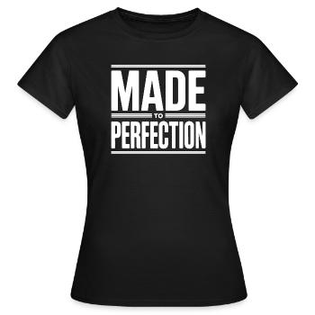 Made To Perfection Zur Perfektion Gereift Perfekt - Frauen T-Shirt - Schwarz - Vorne - AI Model Female 172 dark (172cm)