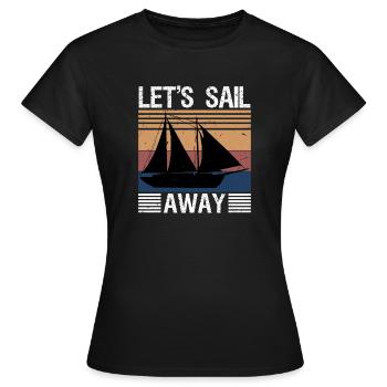 let's sail away - Frauen T-Shirt - Schwarz - Vorne - AI Model Female 172 dark (172cm)