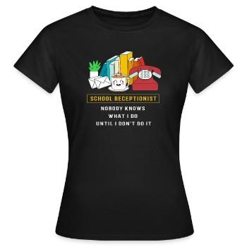 Receptionist Receptionist School - Women's T-Shirt - black - Front - AI Model Female 172 dark (172cm)