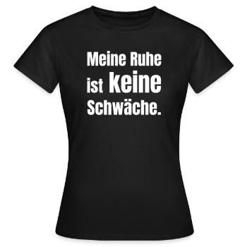 Meine Ruhe ist keine Schwäche. - Frauen T-Shirt - Schwarz - Vorne - AI Model Female 172 dark (172cm)