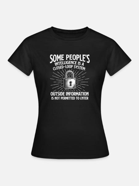 Mancher Intelligenz – geschlossener Sarkasmus - Frauen T-Shirt - Schwarz