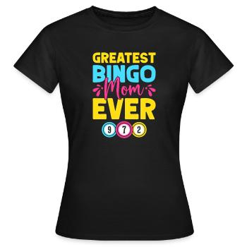 Bingo Game Greatest Bingo Mom Ever Bingo - Women's T-Shirt - black - Front - AI Model Female 172 dark (172cm)