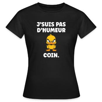 J'suis pas d'humeur Coin – Canard grognon - T-shirt Femme - noir - Devant - AI Model Female 172 dark (172cm)