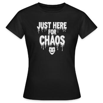 Just Here for Chaos – Provocative Saying - Women's T-Shirt - black - Front - AI Model Female 172 dark (172cm)