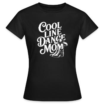 Line Dance Mom: Cool lettering - Women's T-Shirt - black - Front - AI Model Female 172 dark (172cm)