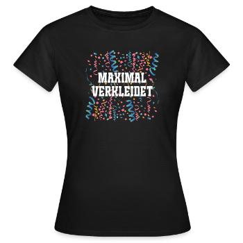 MAXIMAL VERKLEIDET – Karneval Fasching Kostüm Spru - Frauen T-Shirt - Schwarz - Vorne - AI Model Female 172 dark (172cm)