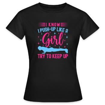 Fitness Fanatics Push-Up Like Girl Keep Up - Women's T-Shirt - black - Front - AI Model Female 172 dark (172cm)
