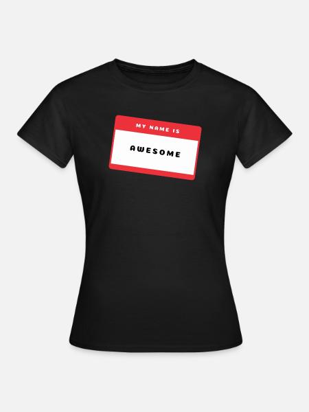 Awesome Namensschild - Frauen T-Shirt - Schwarz