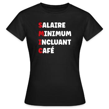 Minimum Wage Including Coffee SMIC - Women's T-Shirt - black - Front - AI Model Female 172 dark (172cm)