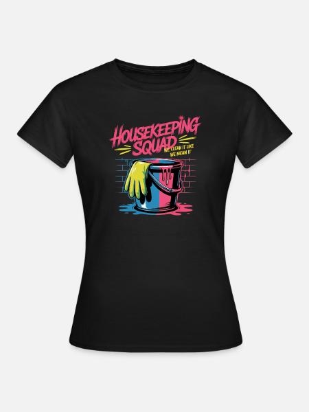 Lustiges Putzen Design - Frauen T-Shirt - Schwarz