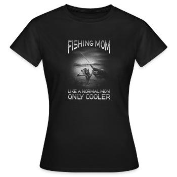 Fishing Mom Outfit Funny Angler Gift Mom - Women's T-Shirt - black - Front - AI Model Female 172 dark (172cm)