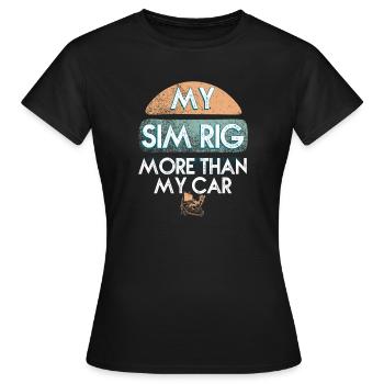 Mon Sim Rig Plus Que ma Voiture - T-shirt Femme - noir - Devant - AI Model Female 172 dark (172cm)
