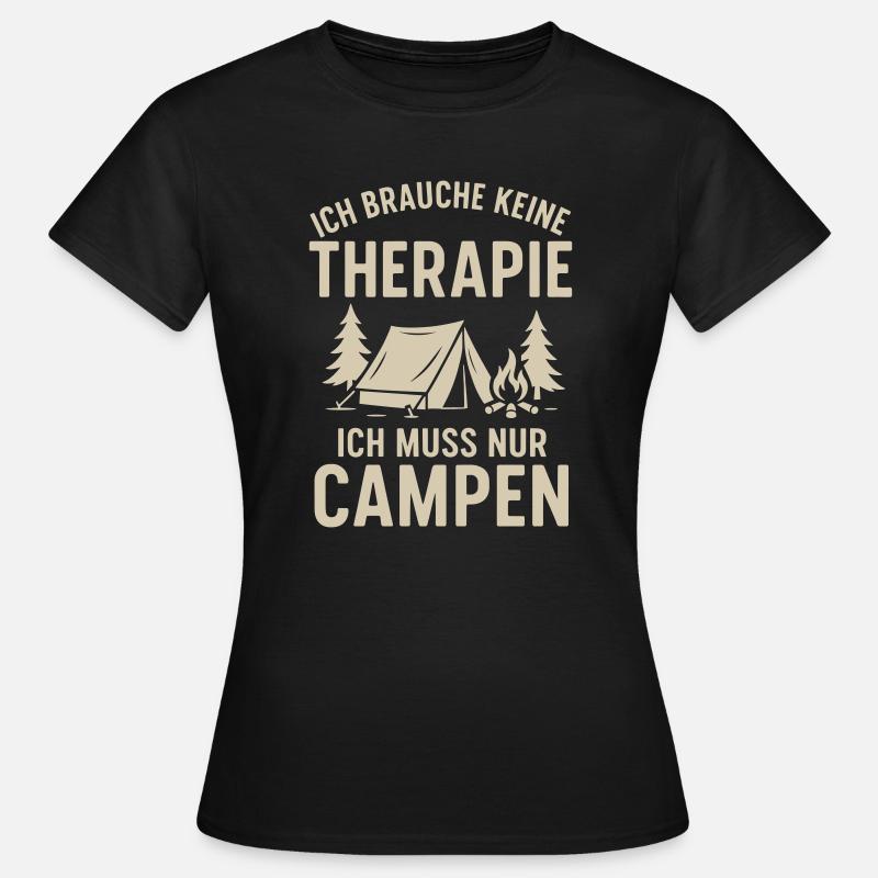 I don't need therapy camping - Women's T-Shirt - black
