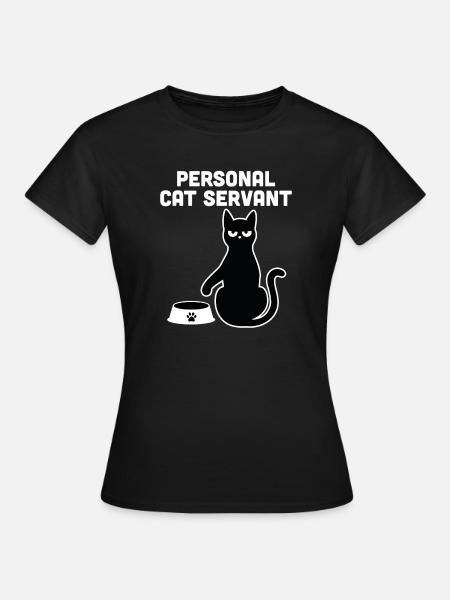 Persönlicher Katzendiener - Frauen T-Shirt - Schwarz
