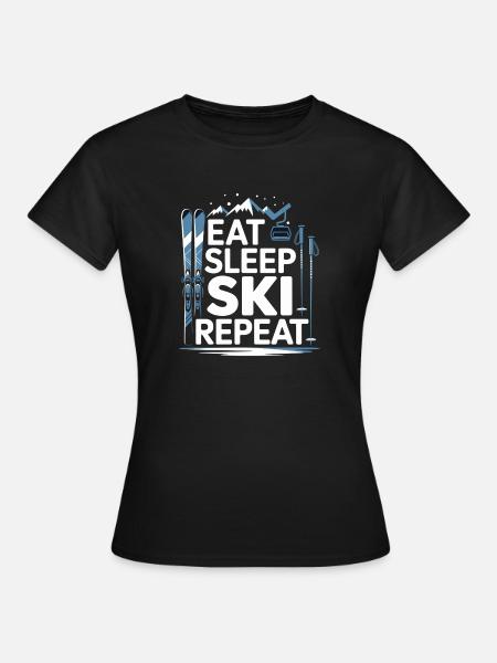 Essen, schlafen, Ski, Wiederholung - Frauen T-Shirt - Schwarz