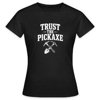 Faites confiance à la pioche - T-shirt Femme - noir - Devant - AI Model Female 172 dark (172cm)