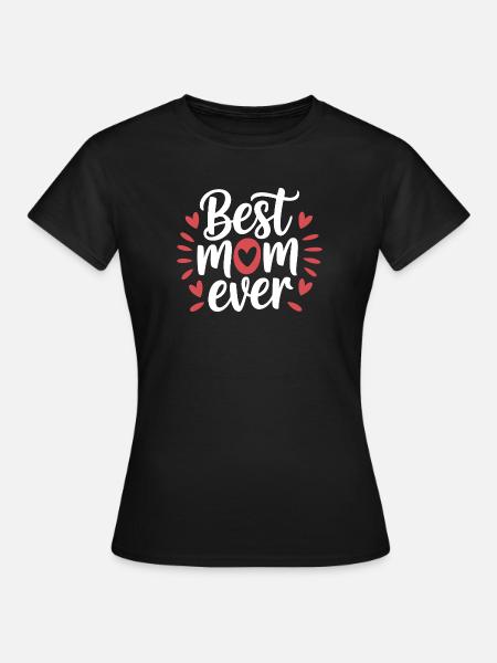 Die beste Mutter aller Zeiten - Frauen T-Shirt - Schwarz