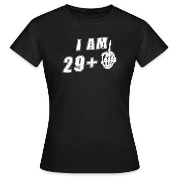 I am 29 plus middle finger funnier 30. - Women's T-Shirt - black - Front - AI Model Female 172 dark (172cm)