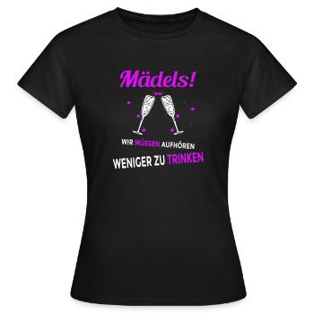 Girls! We need to stop drinking less - Women's T-Shirt - black - Front - AI Model Female 172 dark (172cm)