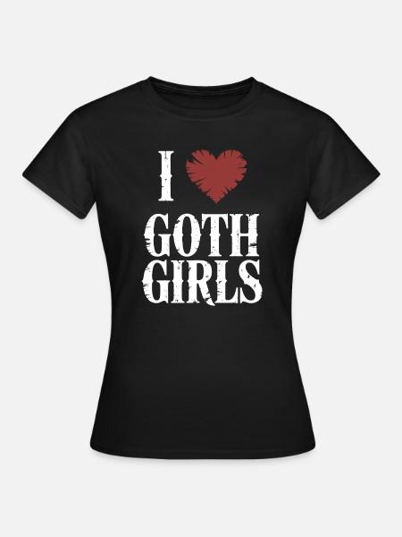 Ich liebe Goth Girls - Frauen T-Shirt - Schwarz