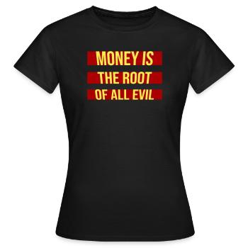 Money Root Evil Kapitalismus Gier Finanzen Reiche - Frauen T-Shirt - Schwarz - Vorne - AI Model Female 172 dark (172cm)