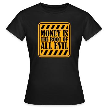 Money Root Evil Kapitalismus Gier Finanzen Reiche - Frauen T-Shirt - Schwarz - Vorne - AI Model Female 172 dark (172cm)