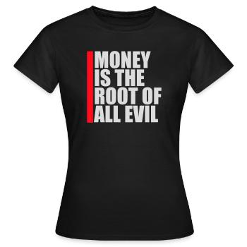 Money Root Evil Kapitalismus Gier Finanzen Reiche - Frauen T-Shirt - Schwarz - Vorne - AI Model Female 172 dark (172cm)