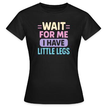 Süßer Spruch Humor Meme Lustig Geschenkidee - Frauen T-Shirt - Schwarz - Vorne - AI Model Female 172 dark (172cm)