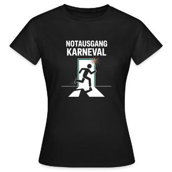 Notausgang Karneval Lustiger Fasching Spruch - Frauen T-Shirt - Schwarz - Vorne - AI Model Female 172 dark (172cm)