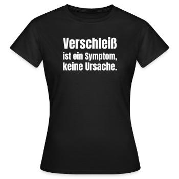Wear and tear is a symptom - Women's T-Shirt - black - Front - AI Model Female 172 dark (172cm)