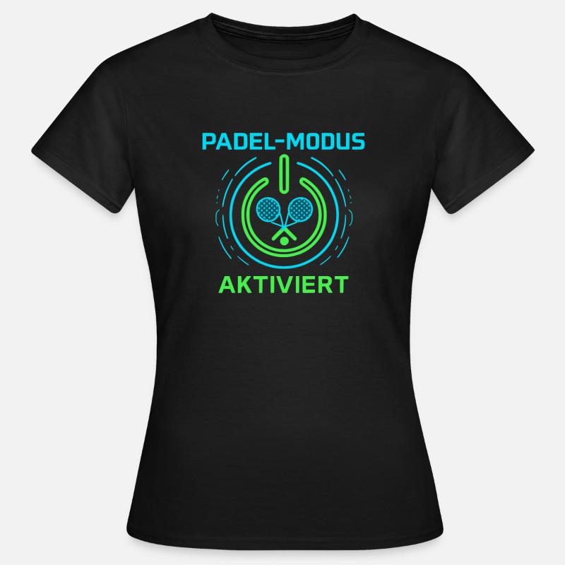 Mode padel activé - T-shirt Femme - noir