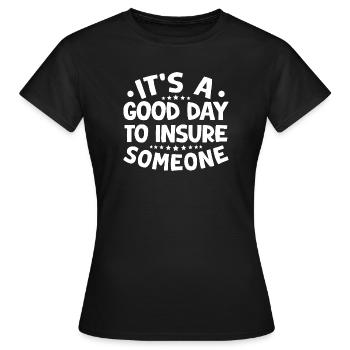 Insurance Agent Costume Good Day To Insure - Frauen T-Shirt - Schwarz - Vorne - AI Model Female 172 dark (172cm)