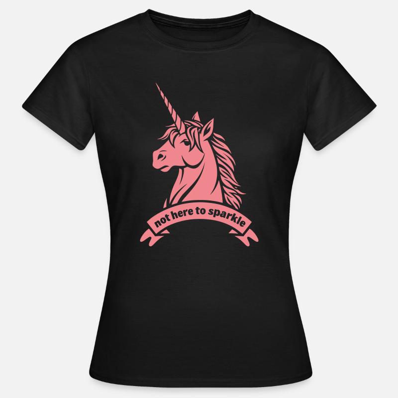 Not Here To Sparkle – Unicorn Statement - Women's T-Shirt - black