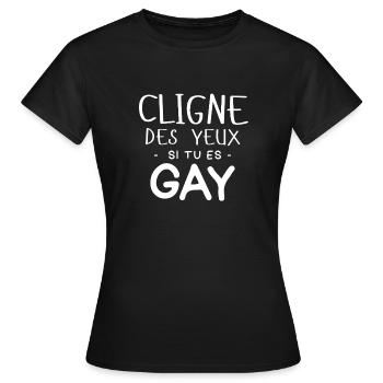 Clin d'oeil Yeux si tu es Gay - Humour - T-shirt Femme - noir - Devant - AI Model Female 172 dark (172cm)
