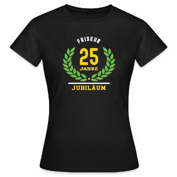 Friseur Jubiläum 25 Jahre 25 jähriges Jubilaeum - Frauen T-Shirt - Schwarz - Vorne - AI Model Female 172 dark (172cm)