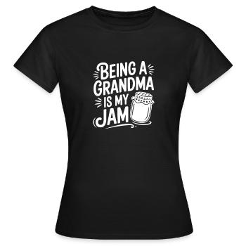Being a Grandma is My Jam - Women's T-Shirt - black - Front - AI Model Female 172 dark (172cm)
